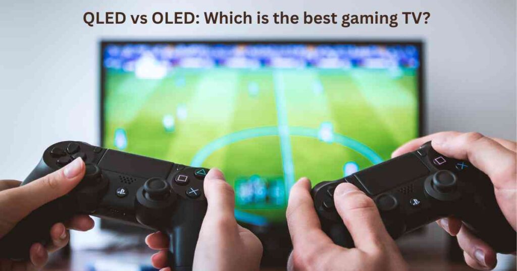 QLED vs OLED: Which is the best gaming TV?