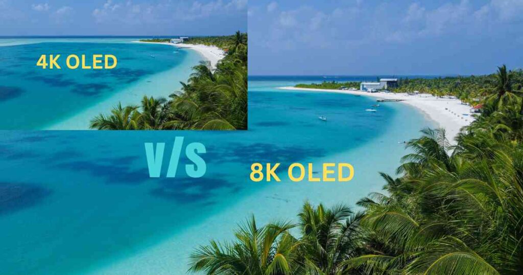 4K vs 8K OLED TVs 