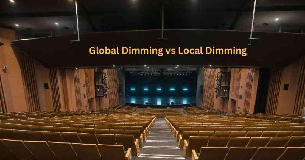 Global Dimming vs Local Dimming 