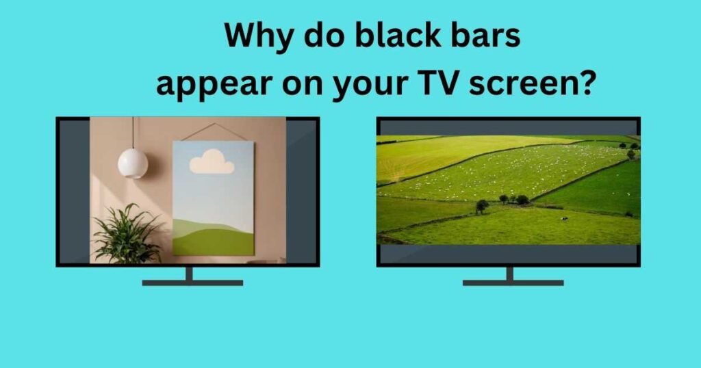 Why do black bars appear on your TV screen? Aspect ratio explained.